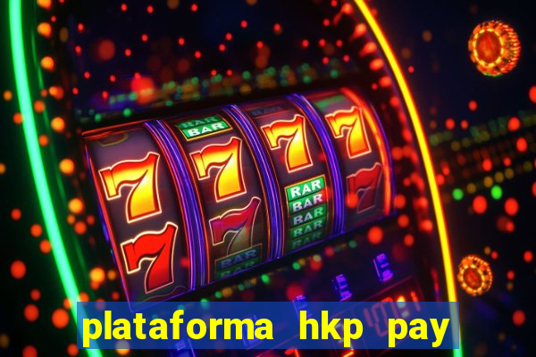 plataforma hkp pay jogos online